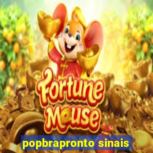 popbrapronto sinais